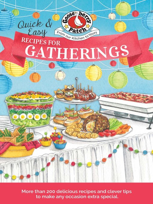 Title details for Quick & Easy Recipes for a Gathering by Gooseberry Patch - Available